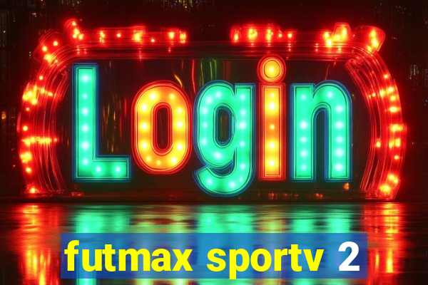 futmax sportv 2